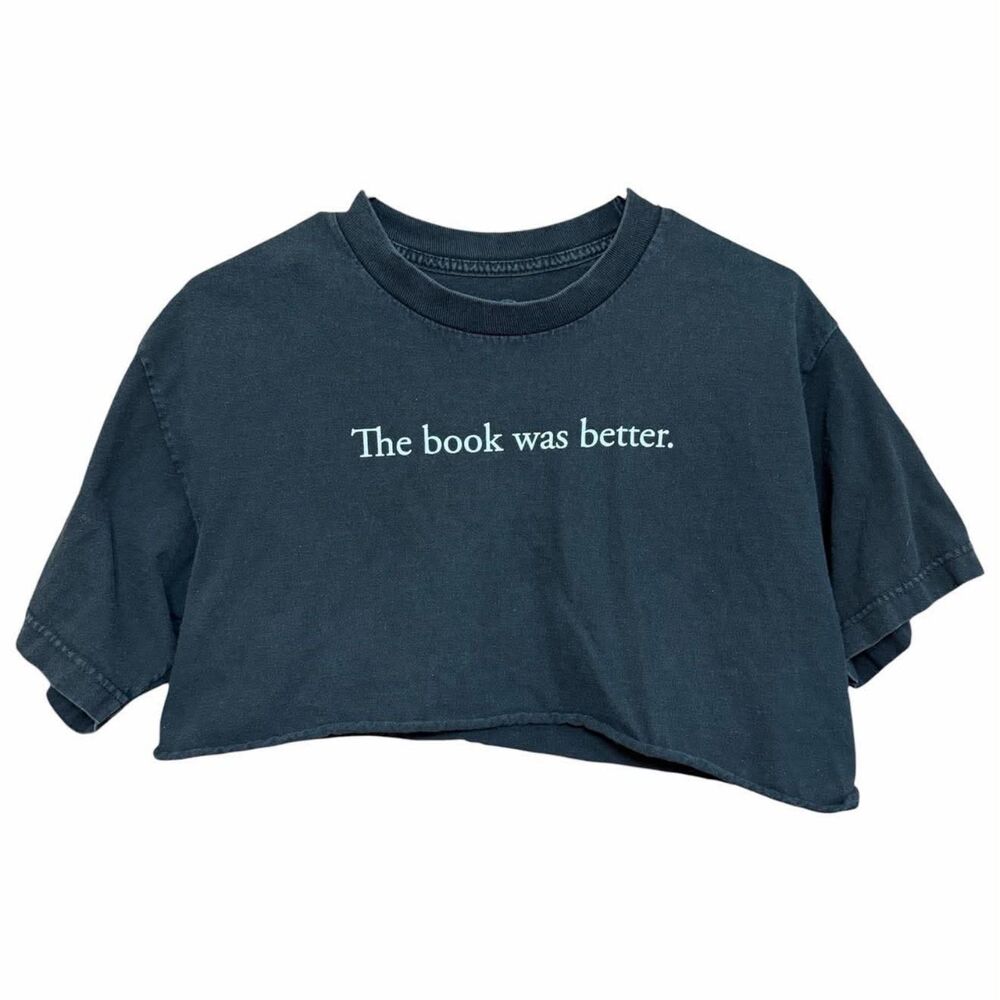 ThinkGeek "The Book Was Better."  Handmade Black Graphic Crop Tee - Size Medium